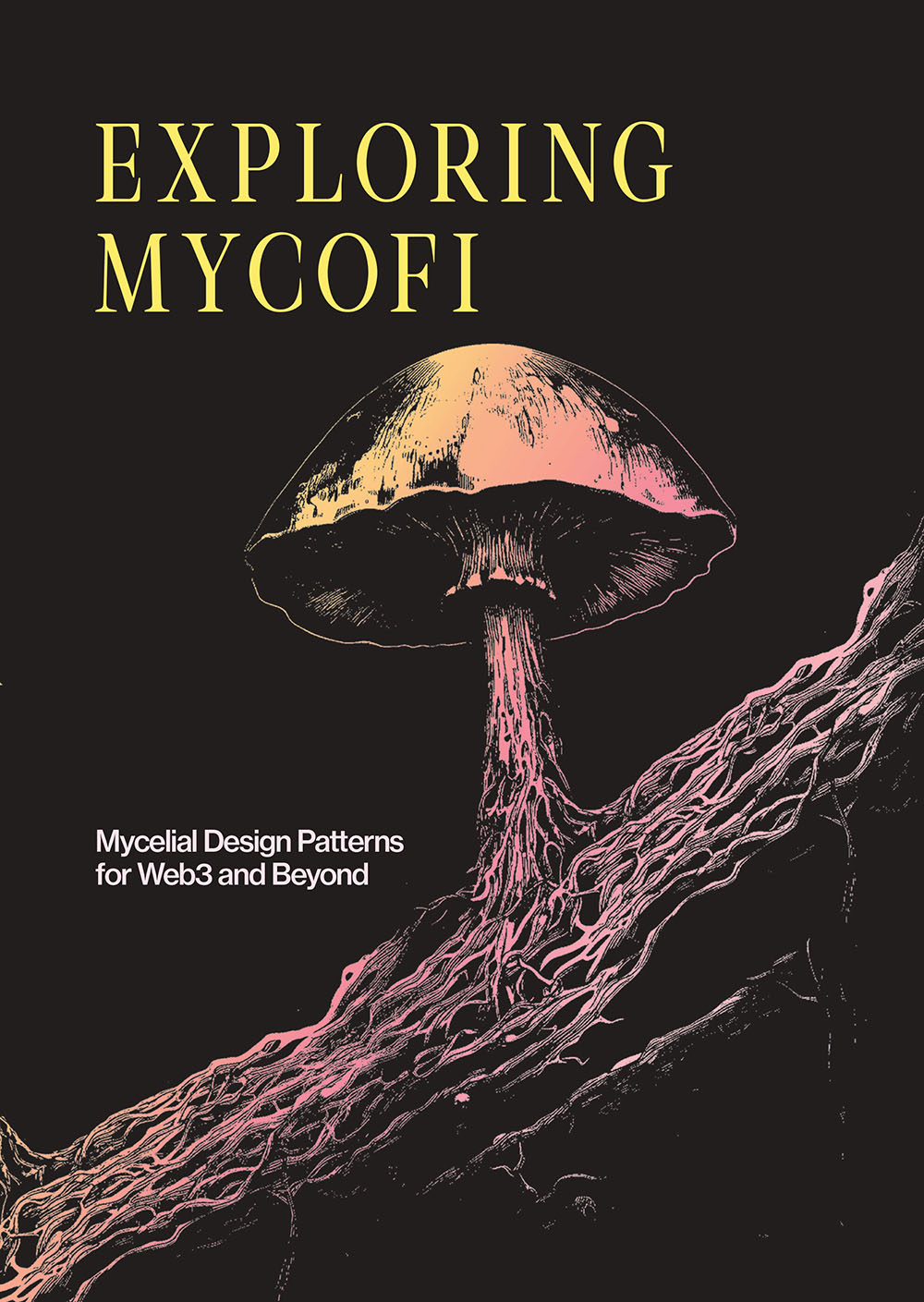 Exploring MyCoFi - Mycelial Design Patterns for Web3 and Beyond